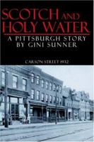 Scotch and Holy Water: A Pittsburgh Story 142593174X Book Cover