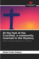 At the foot of the Crucified, a community inserted in the Mystery 6209860362 Book Cover