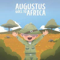 Augustus Goes To Africa B09B1M3FV6 Book Cover