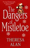 The Dangers of Mistletoe 0758209959 Book Cover