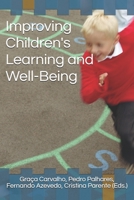 Improving Children's Learning and Well-Being 9728952635 Book Cover