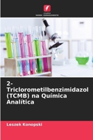 2-Triclorometilbenzimidazol (TCMB) na Química Analítica (Portuguese Edition) 6209714900 Book Cover