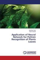 Application of Neural Network for Pattren Recognition of Plants Leaves 3659815772 Book Cover