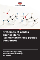 Protéines et acides aminés dans l'alimentation des poules pondeuses (French Edition) 6208377986 Book Cover