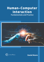 Human-Computer Interaction: Fundamentals and Practice 1647288614 Book Cover