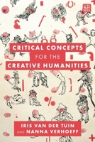 Critical Concepts for the Creative Humanities 1538147742 Book Cover