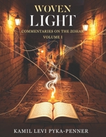 Woven Light: Commentaries on Zohar Volume 1 B0GKM44R5X Book Cover
