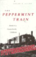 The Peppermint Train: Journey to a German-Jewish Childhood 0813011094 Book Cover
