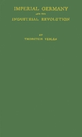 Imperial Germany and the Industrial Revolution 1015801110 Book Cover
