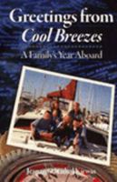 Greetings from Cool Breezes : A Family's Year Aboard 0888873093 Book Cover