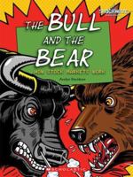 The Bull and the Bear: How Stock Markets Work (Shockwave: Economics and Geography) 0531177971 Book Cover