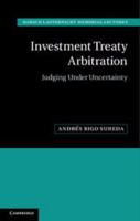 Investment Treaty Arbitration: Judging Under Uncertainty 1139136798 Book Cover