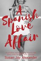 A Spanish Love Affair 1925579794 Book Cover