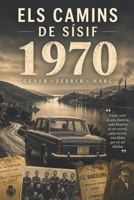 ELS CAMINS DE SÍSIF - 1970 [Gener - Febrer - Març] (Catalan Edition) B0DZHBRMSZ Book Cover