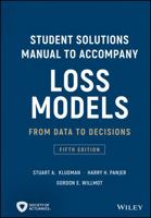 Student Solutions Manual to Accompany Loss Models: From Data to Decisions 111953805X Book Cover