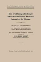 Zur Ernahrungsphysiologie Landwirtschaftlicher Nutztiere, Besonders Des Rindes: Inaugural-Dissertation Zur Erlangung Der Wurde Eines Doctor Medicinae Veterinariae Der Kgl. Tierarztlichen Hochschule Zu 3662227231 Book Cover