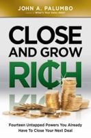 Close and Grow Rich 1934381012 Book Cover