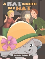 A Rat under My Hat 1644622173 Book Cover