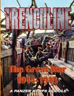 TRENCHLINE DELUXE: World War I PANZER KORPS supplement 1458323986 Book Cover