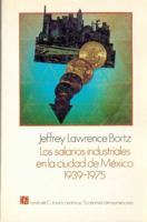 Los Salarios Industriales En La Ciudad de Mexico, 1939-1975 9681629930 Book Cover