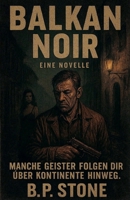 Balkan Noir (Brian Connelly Noir) (German Edition) B0FRVJNHF2 Book Cover