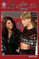 Taylor Swift and Selena Gomez: Bffs Forever!: Y Not Girl Volume 4 1938438906 Book Cover