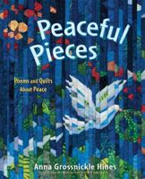 Peaceful Pieces: Poems and Quilts About Peace 0805089969 Book Cover