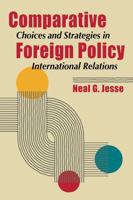 Comparative Foreign Policy: Choices and Strategies in International Relations 1962551741 Book Cover