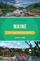 Maine Off the Beaten Path(r) a Guide to Unique Places 1493037579 Book Cover