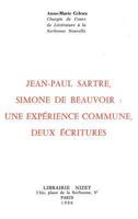 Jean-Paul Sartre, Simone de Beauvoir: Une Experience Commune, Deux Ecritures 2707810975 Book Cover