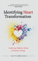 Identifying Heart Transformation: Exploring Different Kinds of Human Change 1633422917 Book Cover