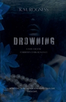 Drowning: A Why Choose Forbidden Dark Romance B0DCFBYBFW Book Cover