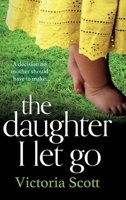 The Daughter I Let Go 1808273605 Book Cover