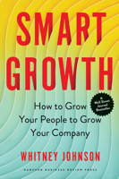 Smart Growth: How to Grow Your People to Grow Your Company 1647821150 Book Cover