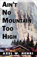 Ain't No Mountain Too High 0738833320 Book Cover