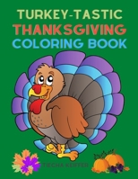 Turkey-Tastic Thanksgiving Coloring Book B0CNNKF7BY Book Cover