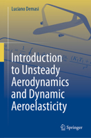Introduction to Unsteady Aerodynamics and Dynamic Aeroelasticity 3031500539 Book Cover