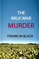 The Milk War Murder B0BGKTDWLW Book Cover