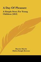 A Day of Pleasure: A Simple Story for Young Children 1147859205 Book Cover