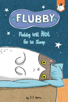 Flubby Will Not Go to Sleep 0593382838 Book Cover