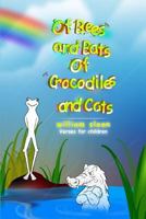 of Bees and Bats of Crocodiles and Cats 1409294706 Book Cover