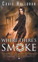 Where There's Smoke 1941208169 Book Cover