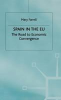 Spain in the E.U. the Road to Economic Convergenc: The Road to Economic Convergence 0333749634 Book Cover