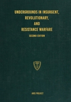 Undergrounds in Insurgent, Revolutionary, and Resistance Warfare 1925907155 Book Cover