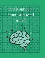 Work out your brain with word search 1716293553 Book Cover