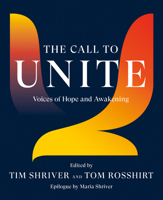 The Call to Unite: Awakening to the Gifts of Our Times 0593298233 Book Cover