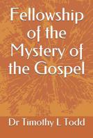 Fellowship of the Mystery of the Gospel 1093674431 Book Cover