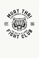 Muay Thai Fight Club: Muay Thai Kickboxing and Martial Arts Fighting Workout Log 1657899438 Book Cover