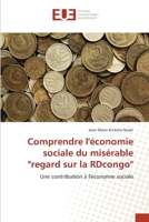 Comprendre l'économie sociale du misérable regard sur la RDcongo 3330871288 Book Cover