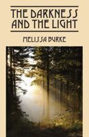The Darkness and the Light 1478730226 Book Cover